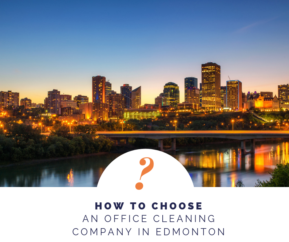 How to choose and office cleaning company in Edmonton